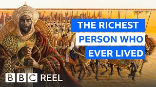 The richest person who ever lived - BBC REEL