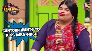 Santosh Is All Set To Kiss Mika Singh - The Kapil Sharma Show