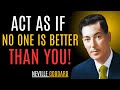 Neville Goddard - Learn To Act As If You Are The Best! Believe In Your Future!