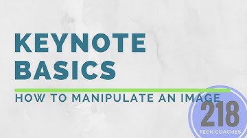 Keynote Basics: Adding and Manipulating an Image
