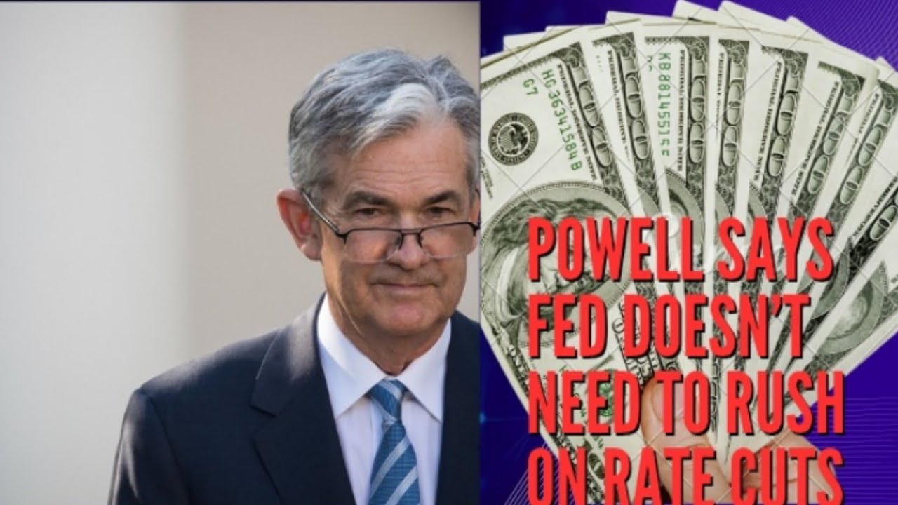 Powell Says Fed Doesn’t Need to Rush on Rate Cuts - YouTube