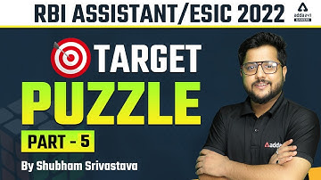 RBI ASSISTANT / ESIC 2022 | TARGET PUZZLE | PART-5  | BY SHUBHAM SRIVASTAVA