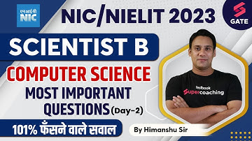 NIC Scientist B Computer Science Lecture 2023 | NIC Scientist B Previous Year Paper | Himanshu Sir