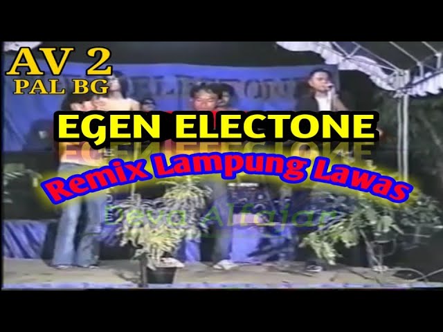 🔴 REMIX LAMPUNG EGEN ELECTONE #remixlampung #lawas class=