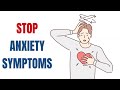How to stop physical anxiety symptoms for good