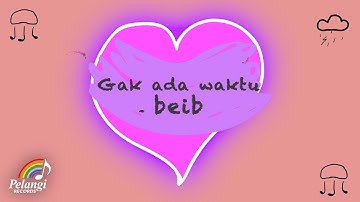 Ghea Youbi - Gak Ada Waktu Beib (Official Lyric Video)