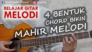 MAHIR MELODI menghapal 4 bentuk CHORD INI !!!