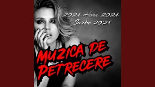 Muzica de Petrecere 2024 Hore 2024 Sarbe 2024