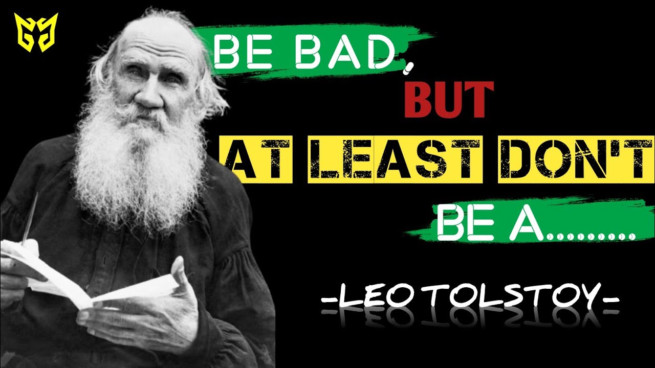 unmatched leo tolstoy quotes wise words of the great russian poet 