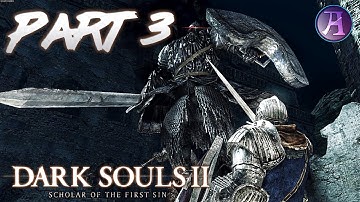 DARK Souls 2: Playthrough/Walkthrough Part 3 - The Legend, Steady Hand McDuff! (No Commentary)