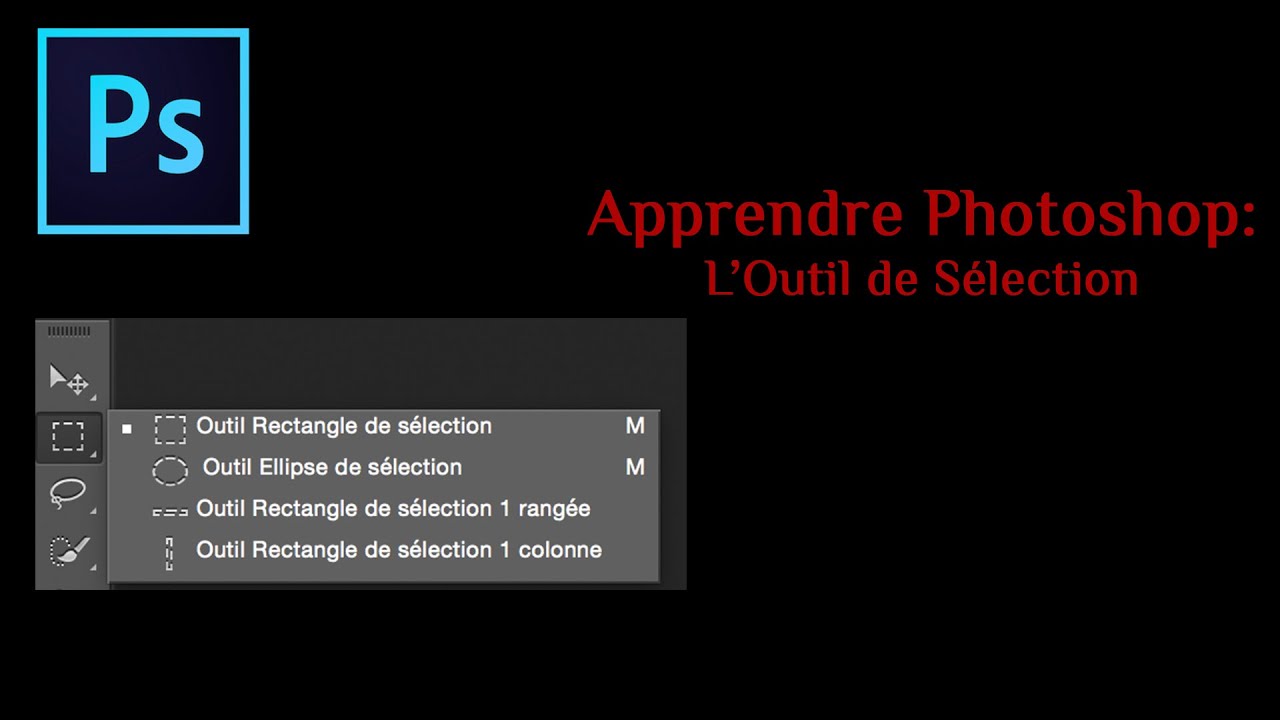 Apprendre Photoshop: L'Outil de Sélection - YouTube