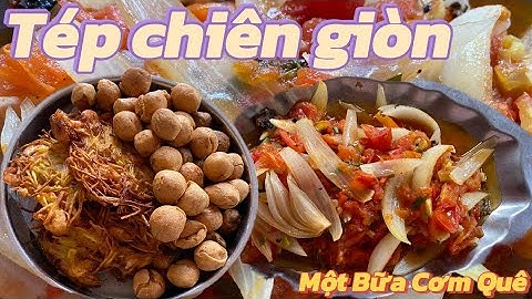 Tép Chiên Khoai Lang Cá Phi Chiên Sốt Cà | Một Bữa Cơm Quê 