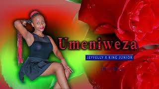 Jeyfelly Ft King Junior Umeniweza