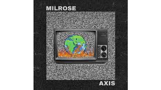 Milrose - Axis