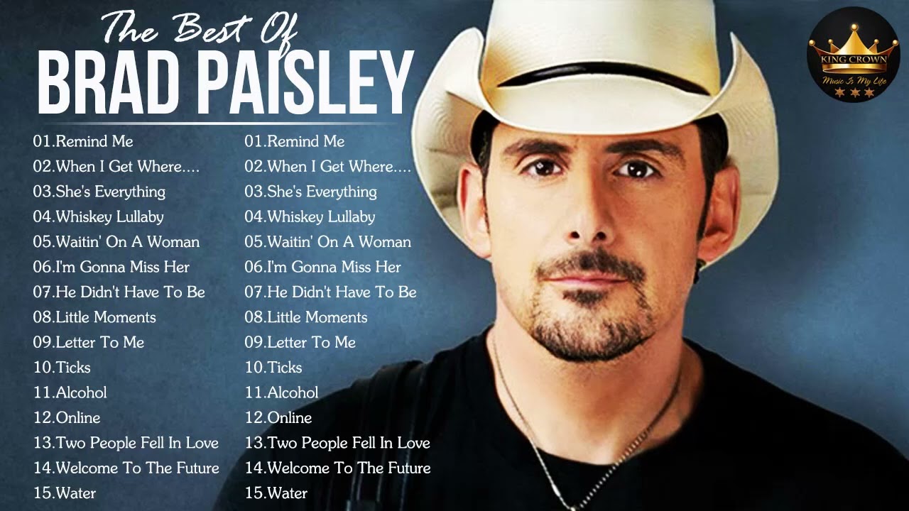 Brad Paisley Best Songs   Brad Paisley Greatest Hits Full Album 2022   Brad Paisley 8