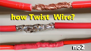 How To Twist electrical Wire together? (2)