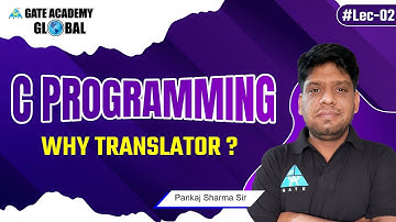 #02 | Why Translator? | C Programming (English) By Pankaj Sharma Sir