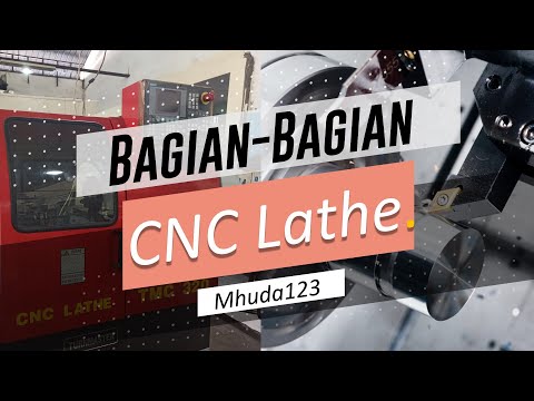 Belajar Bagian-Bagian Mesin Bubut CNC -- CNC Lathe Parts