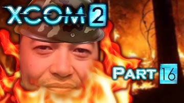 Thanks, Commander | Part 16 | Azzapp plays XCOM 2