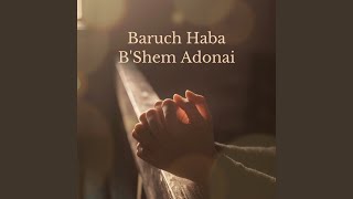 Baruch Haba B'Shem Adonai