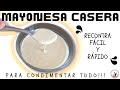 Deliciosa y fácil receta de mayonesa casera