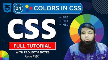 Colors in CSS || rgb / hex / hsl in CSS || CSS Tutorial by Shahid Naeem || Class 04.