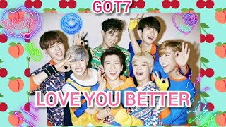 GOT7 - LOVE YOU BETTER MV/FM