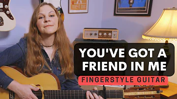 You've Got a Friend in Me Fingerstyle Guitar Lesson + Tab