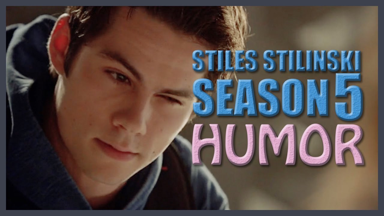 Stiles Stilinski || Season 5 HUMOR