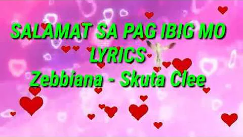 Zebbiana - Skusta Clee - Salamat Sa Pag Ibig Mo Lyrics