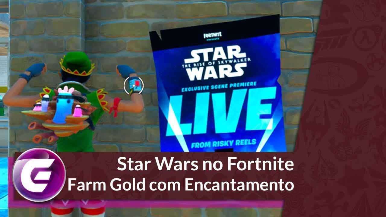 Farm de Gold com Encantamento Fortnite com Star Wars e Mais YouTube