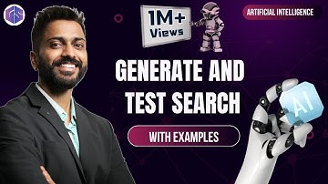Lec-10: Generate and Test Search in Artificial Intelligence with Examples | Heuristic Search