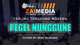 TARLING TENGDUNG ' PEGEL NUNGGUNE ' (Cover) By Mimi Nunung #ZAIMEDIA ~ AUDIO HQ 320Kbps