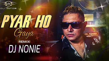 Pyar Ho Gaya | Stereo Nation Taz | Remix | Dj Nonie 2022