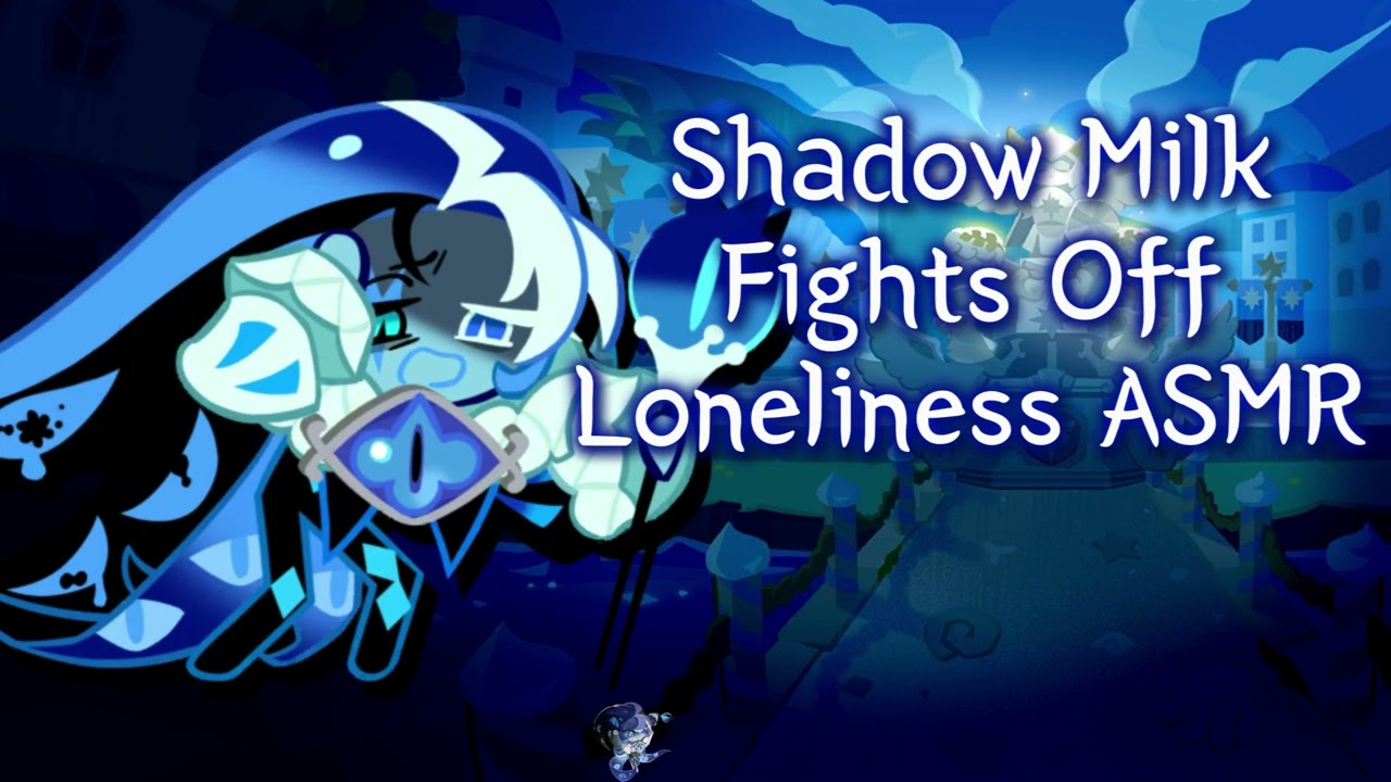 Shadow Milk Fights Off Loneliness ASMR