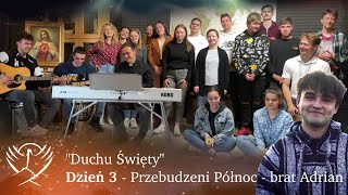 Video voorbeeld van ""Duchu Święty" - Przebudzeni Północ / br. Adrian - [Nowenna - dzień 3]"