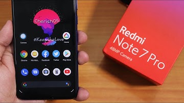 CherishOS V1.5 on Redmi Note 7 Pro || 10th August 2020 Build!