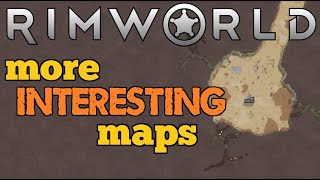 More interesting maps, made easy | RIMWORLD