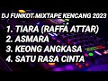 DJ FUNKOT TIARA X ASMARA HARD KENCANG TERBARU 2023 - DJ SMDK