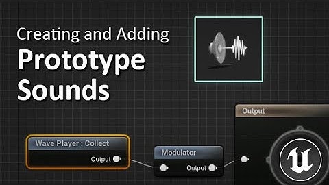 Adding Prototype Sounds in Unreal 5
