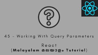 React | MALAYALAM TUTORIAL | 45 - Working With Query Parameters #react #api #authentication React Query In Malayalam React Api State Management Malayalam Tutorials