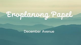 December Avenue - Eroplanong Papel (lyrics)