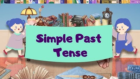 Simple Past Tense Explained,What is Simple Past Tense? Simple Past Tense Rules and Examples 4 kids