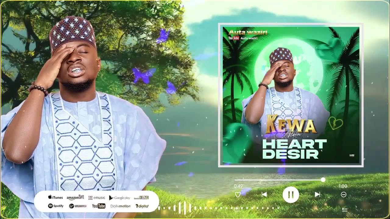 Auta Waziri Heart Desire (official audio) 2023 YouTube