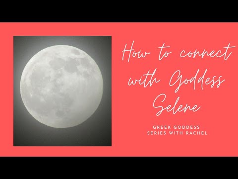 How to Connect with Moon Goddess Selene