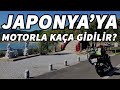 Motorla Japonya'ya Gitmenin Bedeli Ne? | İki Teke