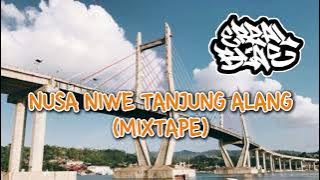 Nusa Niwe Tanjung Alang (MIXTAPE) By Erzal Blae