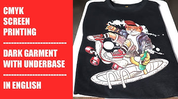 Full Color CMYK Screen Printing With Underbase ( English )