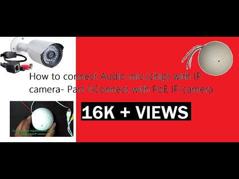 how-to-connect-audio-mic.(chip)-with-ip-camera--part-1:connect-with-poe-ip-camera