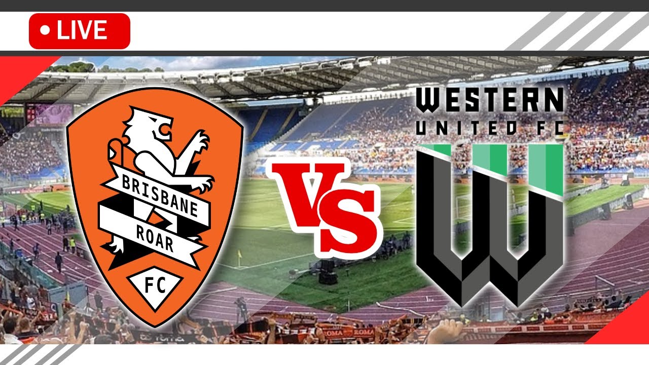 🔴Brisbane Roar (w) VS Western United FC (w) LIVE Score Streaming Full